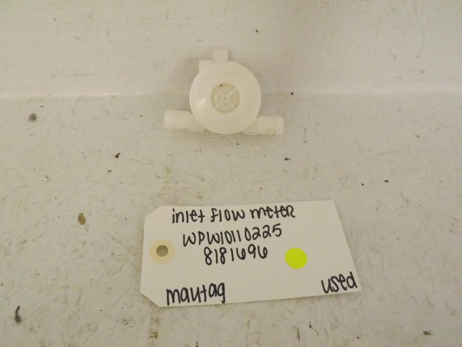 Maytag Dishwasher WPW10110225 818696 Inlet Flow Meter Used Maytag Dishwasher WPW10110225 818696 Inlet Flow Meter Used